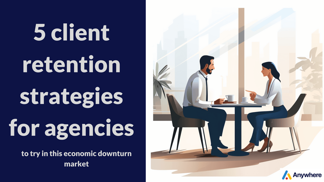 Mastering Client Retention in Digital Marketing Agencies Amid Economic